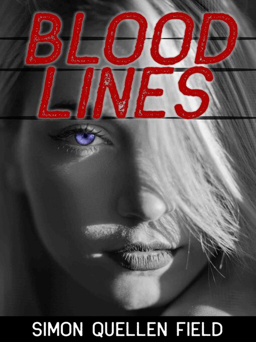 Title details for Bloodlines by Simon Quellen Field - Wait list